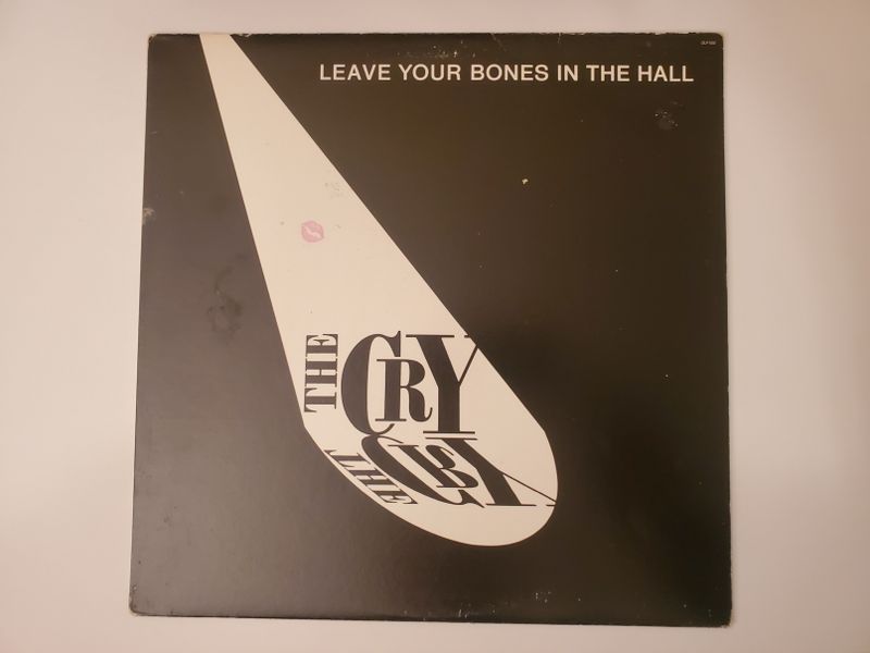 The Cry Leave Your Bones in the Hall vinyl record